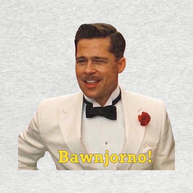 Inglourious Basterds, Brad Pitt "Bawnjorno!" by Paskwaleeno